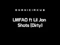 LMFAO ft Lil Jon - Shots (Dirty) [HD]