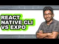 React Native CLI vs Expo - Which Is Better