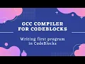 Environment Error problem in CodeBlocks GCC Compiler for CodeBlocks and write first C program