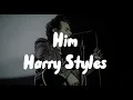 Download Lagu Harry Styles - Him(Lyrics)