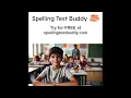 Spelling Test Buddy helps your child ace their spelling tests