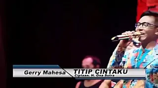 Download TITIP CINTA (GERRY MAHESHA) MP3