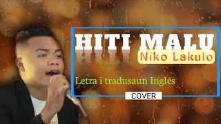Download Abito Gama - Hiti Malu cover by Niko Lakulo (Letra \u0026 tradusaun Inglês) MP3