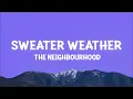 The Neighbourhood - Sweater Weather (Lyrics)
