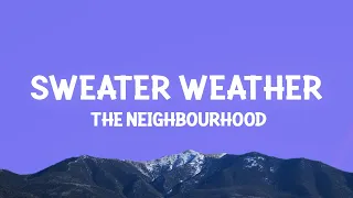 The Neighbourhood Sweater Weather Lyrics  The Neighbourhood Sweater Weather Lyrics