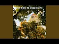 Lagu I Don't Like To Sleep Alone