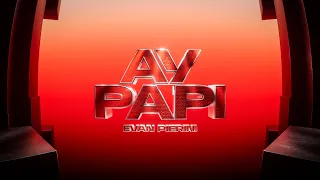 Evan Pierini - Ay Papi Visualizer
