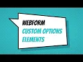Webform Custom Options Elements