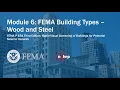 FEMA P-154 FEMA Building Types - Wood and Steel Module 6