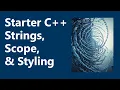 Strings Scope and Styling Starter C Programming Ch 2D
