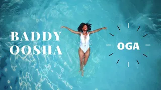baddy oosha oga