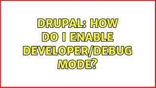 Drupal How do I enable mode 9 Solutions