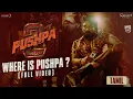 Download Lagu Where is Pushpa? | Pushpa 2 - The Rule 🔥 | Tamil | Allu Arjun | Sukumar | Rashmika | Fahadh Faasil