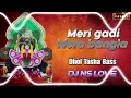 Download Lagu Meri Gadi Mera Bangla Mera Paisa Sab Tera Sanwariya Seth - Dhol Tasha Bass Mix - Dj Ns love
