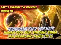 TEROBOSAN XIAO YAN DOU ZUN BINTANG ENAM DENGAN CEPAT | BATTLE THROUGH THE HEAVENS | EPS 152