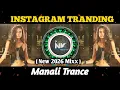 Lagu Manali Trance | 2026 Insta Tranding | Tapori Mixx | DJ NK PRODUCTION 