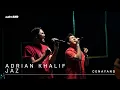 Download Lagu adriAND 18: Adrian Khalif \u0026 Jaz - Cenayang