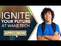 Wake Tech - Ignite Your Future