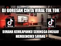 Download Lagu DJ GORESAN CINTA VIRAL TIK TOK TERBARU