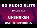 D'Angelo - Unshaken (8D Audio Elite) [REQUEST]