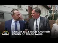 72 Hours to Go Canada and U S Still Far Apart on Trade Your Morning