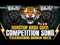 Download Lagu NEW COMPETITION NONSTOP DJ SONG | COMPETITION HORN MIX | #competition #soundcheck #music