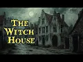 The Dreams In The Witch House: Lovecraft’s Most Horrific Tale