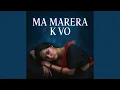 Lagu Ma Marera K Vo