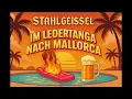 Download Lagu Im Ledertanga nach Mallorca – Ehrlich, peinlich, laut – genauso, wie det Leben is