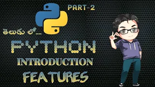 Features Of PYTHON Introduction of PYTHON part-2 PYTHON course in Telugu by PYTHON Kiddie