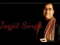 Humto yun apni zindagi se mile ajnabi jese ajnabi se mile by Jagjit Singh