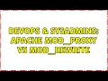 DevOps SysAdmins Apache mod - proxy vs mod