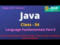 Java class - 54 Language Fundamentals Part-3 Java Tutorial for Beginners