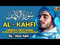 Download Lagu SURAH AL-KAHFI JUMAT BERKAH | Murottal Al-Quran yang sangat Merdu By Alaa Aqel