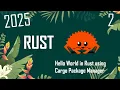 Making a simple Hello World program in rust using cargo package manager V2