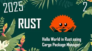 Making a simple Hello World program in rust using cargo package manager V2