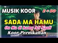 Download Lagu KARAOKE SADA MA HAMU - KOOR PERNIKAHAN - NADA STANDART -  E = DO