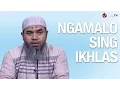 Download Lagu Kajian Akidah (Bahasa Jawa): Ngamalo Sing Ikhlas - Ustadz Afifi Abdul Wadud