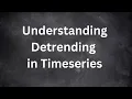Time Series Detrending in Python