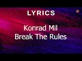 Download Lagu Konrad Mil - Break The Rules [Lyrics]
