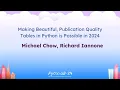 Talks - Michael Chow Richard Iannone Making Beautiful Publication Quality Tables in Python