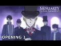 Moriarty the Patriot || Opening 1 ||『DYING WISH』|| 4K UHD || Creditless || [CC]