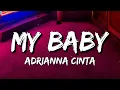 Download Lagu Adrianna Cinta - My Baby (Lyrics)