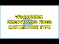Wordpress Remove Slug from Custom Post Type 2 Solutions