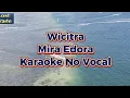 Download Lagu Wicitra Mira Edora Karaoke