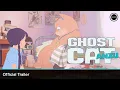 GHOST CAT ANZU Trailer
