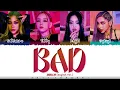 Lagu DOLLA - 'BAD' (English Ver.) Lyrics [Color Coded_Eng]