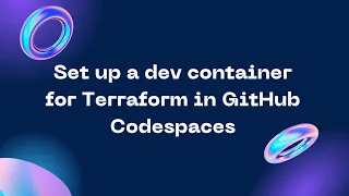Unlocking Github Codespaces for Terraform with Azure Cloud Backend Central Location to Code