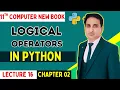 Logical Operators in Python AND OR NOT operator in Python Class 11 Computer