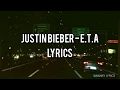 Download Lagu Justin Bieber - E.T.A lyrics